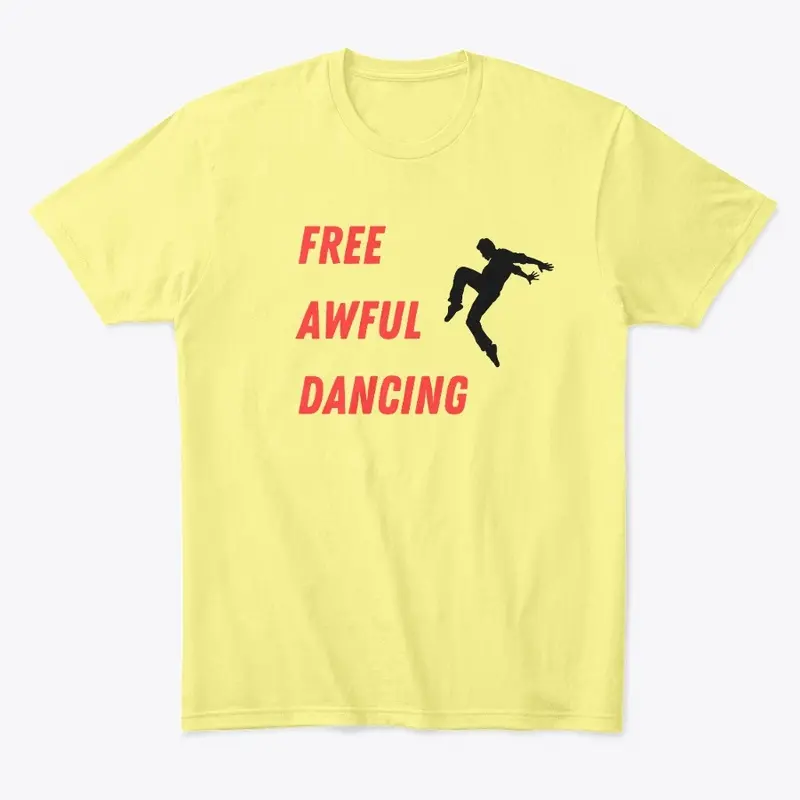 Free Awful Dancing Shirt