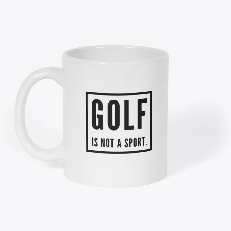 Golf is Not a Sport 